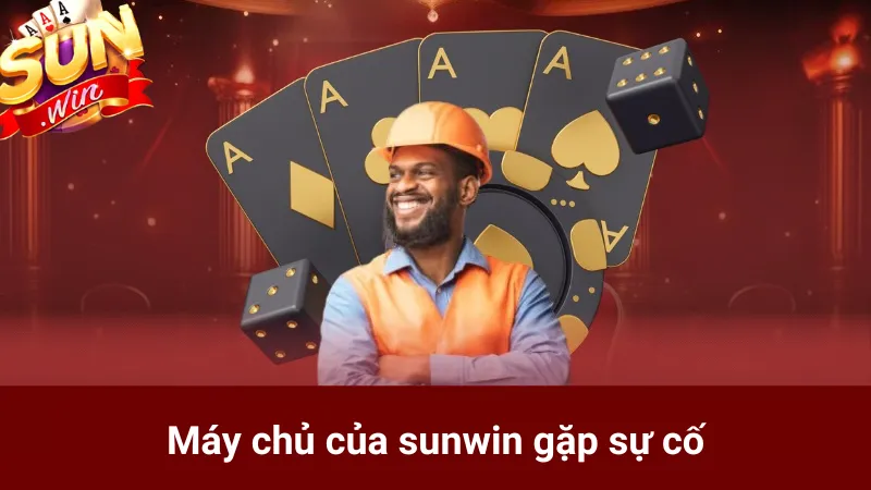 Máy chủ của sunwin gặp sự cố