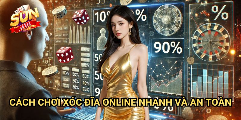 Cách chơi xóc đĩa online nhanh và an toàn Sunwin: Bí Quyết Chinh Phục Trò Chơi Dân Gian