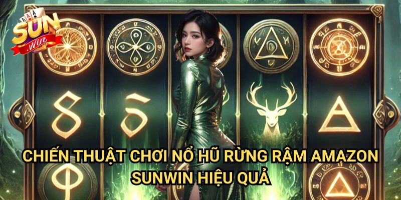 Nổ hũ Rừng Rậm Amazon Sunwin: Khám Phá Kho Báu Giữa Thiên Nhiên Hoang Dã 3 Chiến Thuật Chơi Nổ hũ Rừng Rậm Amazon Sunwin Hiệu Quả