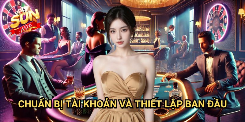 Hướng dẫn vào bàn chơi casino trực tuyến Sunwin: Bước Đầu Khám Phá Thế Giới Cá Cược 2 Chuẩn Bị Tài Khoản Và Thiết Lập Ban Đầu
