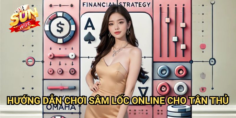 Hướng dẫn chơi sâm lốc online cho tân thủ Sunwin: Làm Chủ Trò Chơi Bài Dân Gian