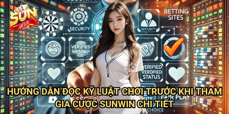 Đọc kỹ luật chơi trước khi tham gia cược Sunwin: Nền Tảng Của Thành Công 3 Hướng Dẫn Đọc Kỹ Luật Chơi Trước Khi Tham Gia Cược Sunwin Chi Tiết