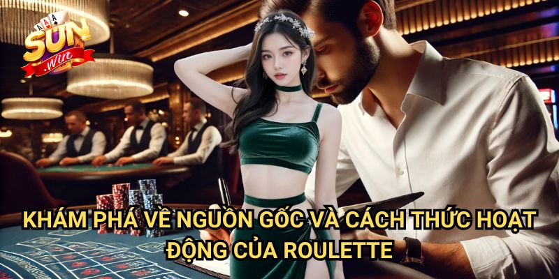 Hướng dẫn chơi roulette chi tiết dễ hiểu Sunwin: Chinh Phục Vòng Quay May Mắn 2 Khám Phá Về Nguồn Gốc Và Cách Thức Hoạt Động Của Roulette