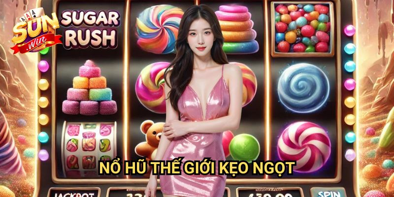 Nổ hũ Thế Giới Kẹo Ngọt Sunwin: Hành Trình Ngọt Ngào Đến Jackpot Khổng Lồ