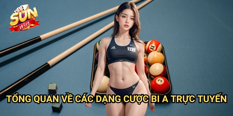 Cá cược bi a online Sunwin: Khám Phá Bí Quyết Đặt Cược Thành Công 2 Tổng Quan Về Các Dạng Cược Bi a Trực Tuyến