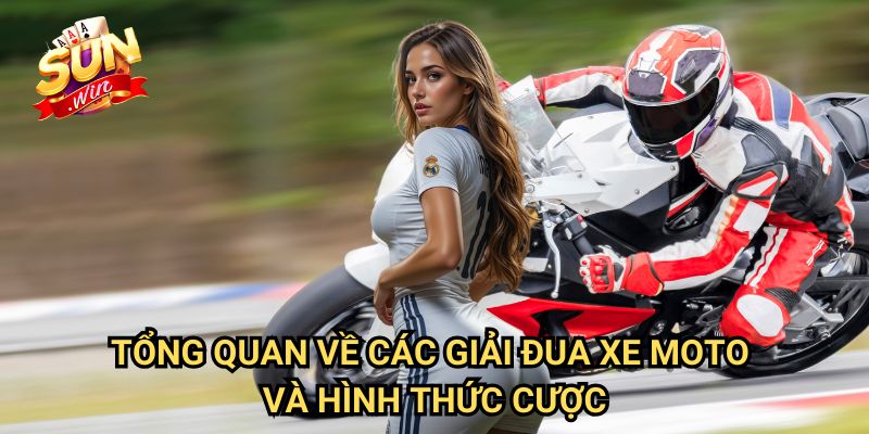 Cược đua xe moto tốc độ cao Sunwin: Bí Quyết Đặt Kèo MotoGP Thắng Lợi 2 Tổng Quan Về Các Giải Đua Xe Moto Và Hình Thức Cược