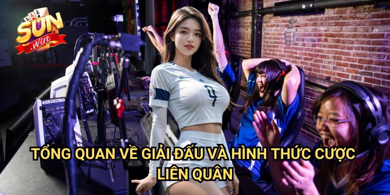 Cược thể thao điện tử Liên Quân Sunwin: Bí Kíp Đặt Kèo Mobile MOBA Đỉnh Cao 2 Tổng Quan Về Giải Đấu Và Hình Thức Cược Liên Quân